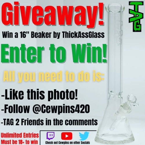 TAG Bong Giveaway! Enter for a chance to win a 16" single stage ThickAssGlass Beaker.Here&rsq