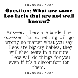 zodiaccity:  Zodiac Question: What are some Leo facts that are not well known?