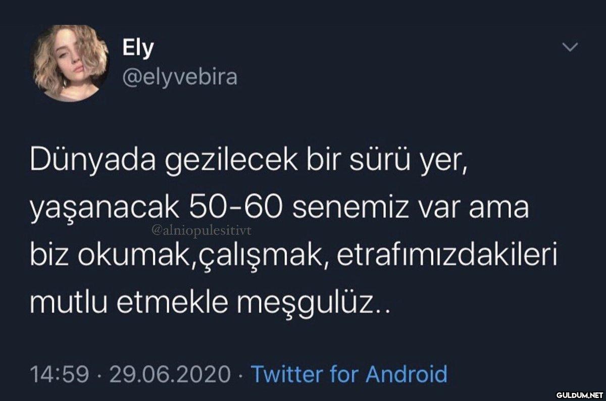 Ely @elyvebira Dünyada...