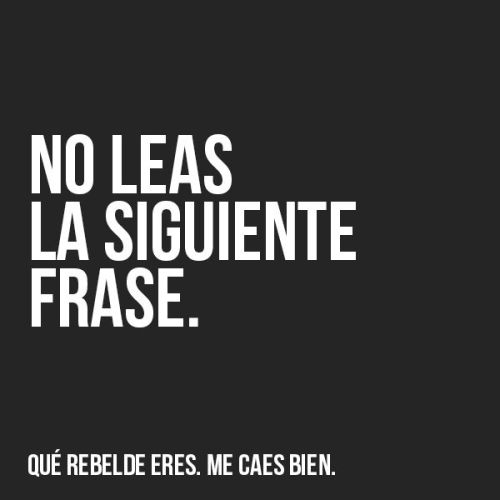 tretente:  Me caes bien   También me caes bien, por que hice algo que no debí por estupido que parezca, eso no te molesto. Gracias.