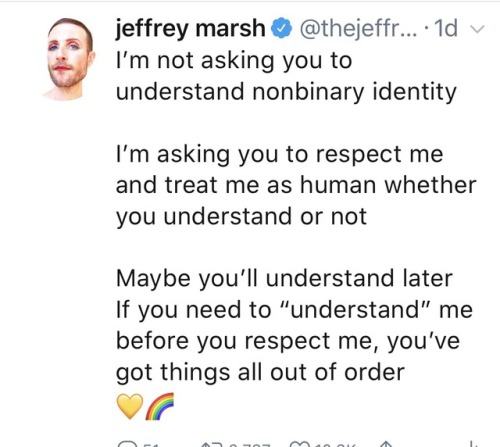 animatedamerican:  jeffreymarsh: Yes💛💛💛🌈😍 “You don’t have to understand people to treat them with respect” is one of the most important things I ever learned. 