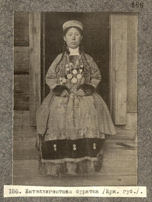 Buryats of Irkutsk Oblast (Siberia, c. 1905):Intelligent [?] BuryatWife of a prosperous manRich aris