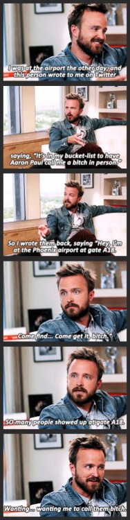 Aaron Paul just wanted to fulfill a bucket list wish for a fan.