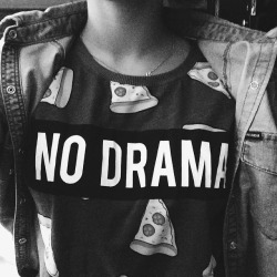 jollyenthusiastsublime:  NO DRAMA PIZZA SHIRT GET IT NOW 26% OFF 