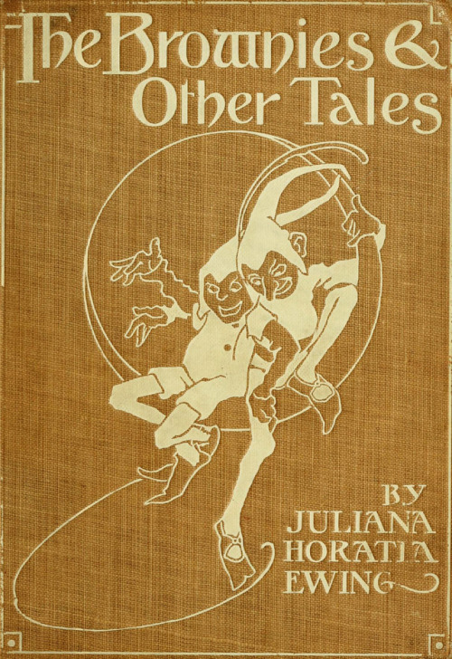 Alice Bolingbroke Woodward (1862-1951), “The Brownies and Other Tales” by Juliana Horati