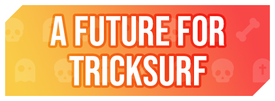 A Future For Tricksurf