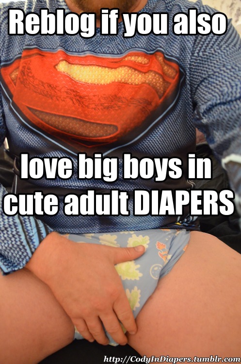 stillabedwetr2: codyindiapers: Reblog if you also love big boys in cute adult DIAPERS=) Yep!!!