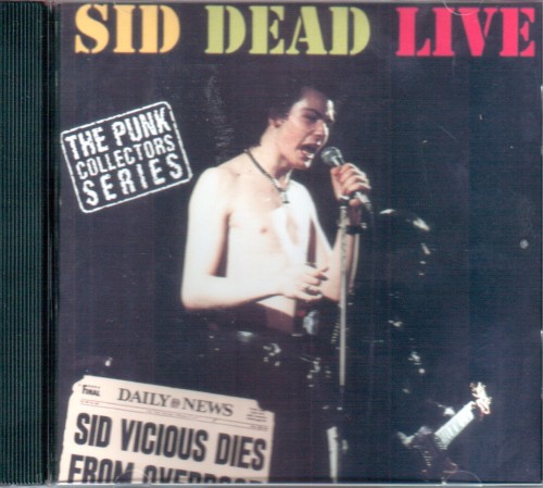 punk-love-kills:  This is a recording of a Sid concert which was recorded live at Max’s in New York in 1978. It comes with decent but not brilliant artwork. 