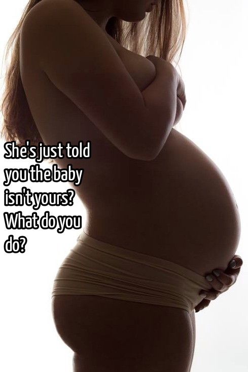 Ask Her If It Is My Father's As He Is The Only Man She's Been Fucking 