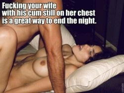 a-wank-and-a-nap:  True! Love!  www.sensualhotwife.tumblr.com#cuckold #hotwife