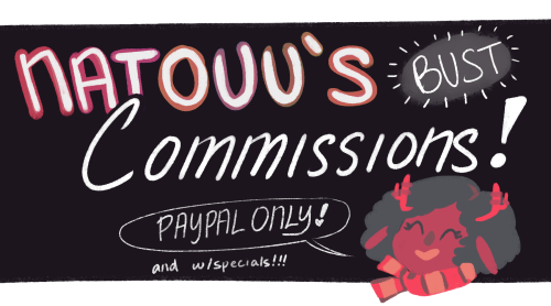 natouu-love: NATOUU BUST COMMISSIONS! Hello my loves! I’m opening up commissions this season, for i