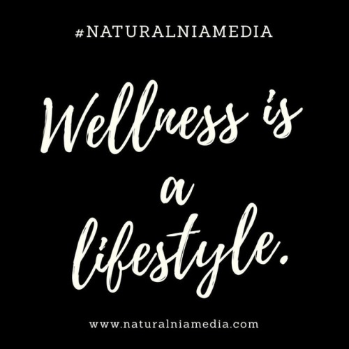 #wellness is a lifestyle! How do you take care of yourself? #NaturalNiaMedia #NaturalNia #WellnessAd