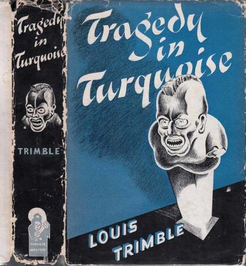 Tragedy in Turquoise. Louis Trimble. New York: Phoenix Press, (1942). First edition. Original d
