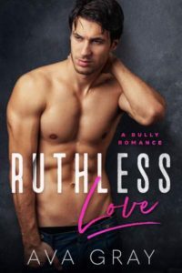 $0.99 New Release ~ Ruthless Love By Ava Gray$0.99 New Release ~ Ruthless Love By