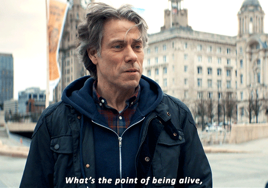 John Bishop as Dan Lewis saying "What's the point of being alive?"