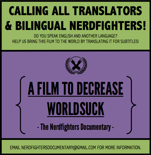 WE NO LONGER NEED TRANSLATORS FOR:
• German
• Spanish
• French
• Dutch
WE COULD USE ADDITIONAL TRANSLATORS FOR:
• MANDARIN CHINESE
• DANISH
AND ANY OTHER LANGUAGES :)