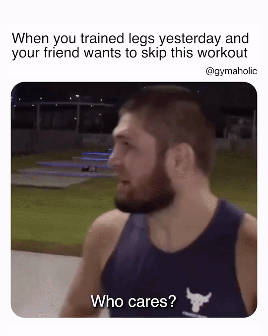 When Your Friend Wants To Skip The Workout