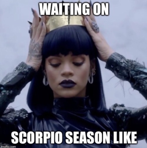 creamygoddesss - SCORPIO SEASON IS ALMOST HERE...