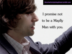 “I promise not to be a Mayfly Man with