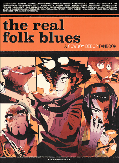 The Real Folk Blues: a Cowboy Bebop fanbook is now live on Kickstarter! 130+ pages of new, full-colo