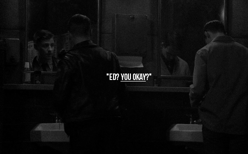 ohnygma: Were you, Jim? Were you my friend? Or did you just pity me? Oh, poor, weird little Ed with 