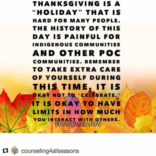 #Repost @counseling4allseasons (@get_repost)・・・#thanksgiving #poc #indigenous #setlimits #selfcare #