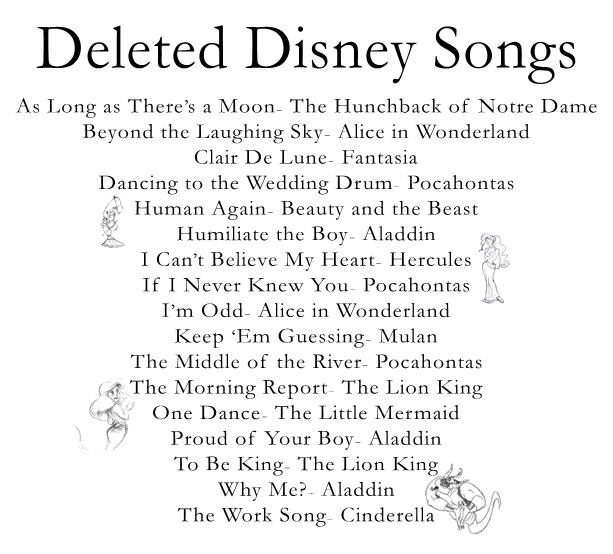 dreamsstartwithdisney:  disneyconceptsandstuff:   Deleted Disney Songs  As Long as