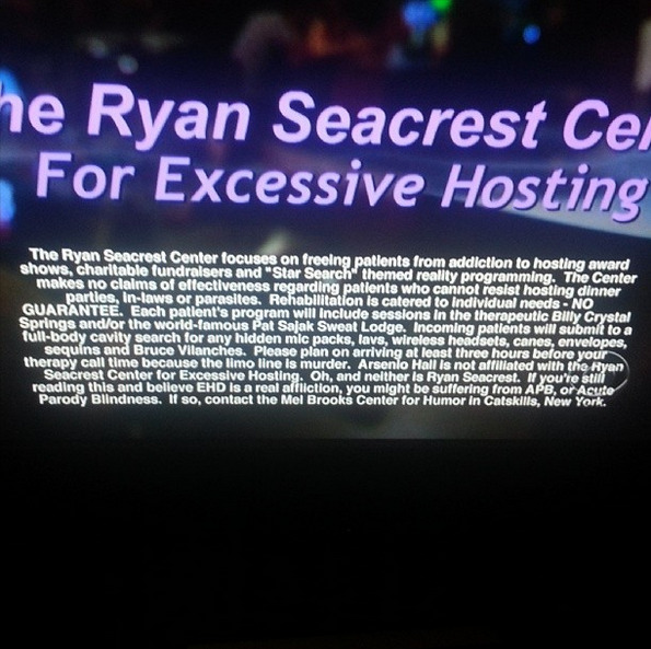 Also important: the full disclaimer from that Excessive Hosting Disorder bit. The text:
“ The Ryan Seacrest Center focuses on freeing patients from addiction to hosting award shows, charitably fundraisers and “Star Search”-theemd reality programming....