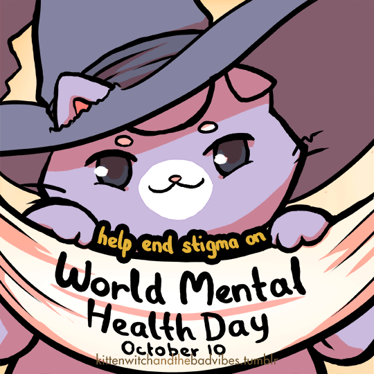 violetvapours: kittenwitchandthebadvibes:October 10 is World Mental Health Day, so let’s talk 