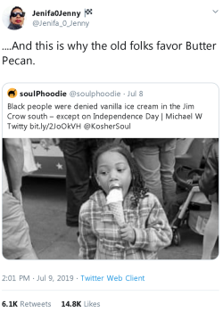 constructedparadox:  amoisthobo:  bigpimp1n:  zuttie:  black-diaspora:  wahtdahel: That’s crazy how racism is the reason why so many of our elders have the likes and patterns that they have.  First of all, butter pecan slaps ways harder than vanilla,