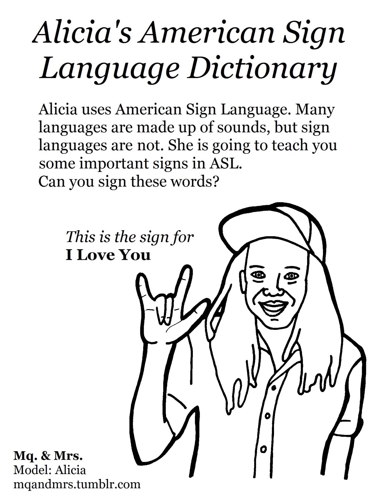 fuckyeahlgbt:  mqandmrs:  Alicia’s American Sign Language Dictionary.  Alicia