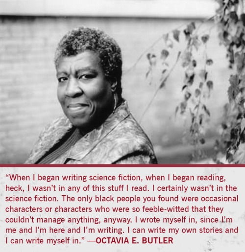 Octavia Estelle Butler (1947–2006), often referred to as the “grand dame of science fiction,” was on