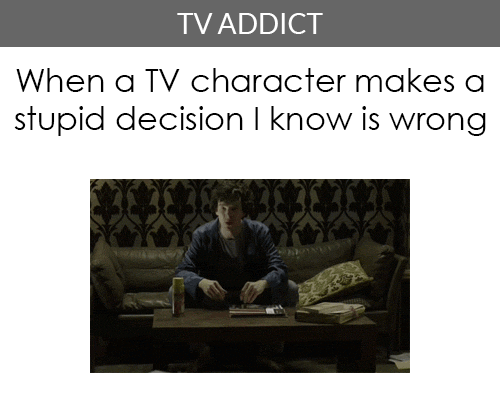 epicallyfunny:  Let’s play a game! Which one are you? TV ADDICT - You know you’re