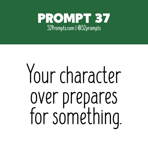 Write a story or create an illustration using the prompt: Your character over prepares for something