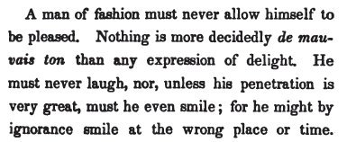 questionableadvice:  ~ Etiquette for Gentlemen; or, Short Rules and Reflections for Conduct in Society, by A Gentleman, 1847Mauvais Ton (French). Bad manners. Ill-breeding, vulgar ways. 