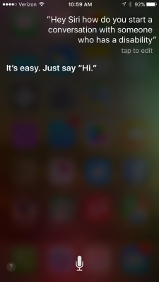 micdotcom:  Siri has this great answer when you ask how to start a conversation with a person with a disability. Even better, it’s part of a much larger campaign. 