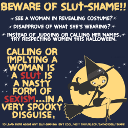 sexetc:  Slut-shaming isn’t cool. Reblog