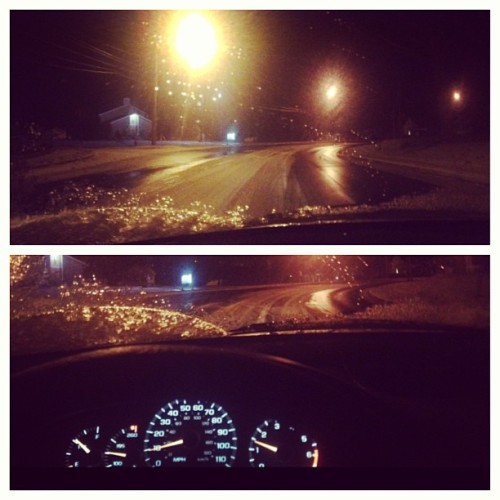 My 2 minute drive home sucked… No school tomorrow boys and girls, that shit is slickkkk.