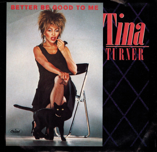 Tina Turner “Better be Good to Me”