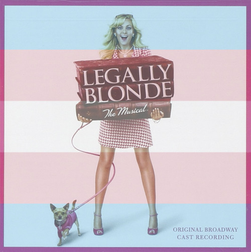 Legally Blonde The Musical (Original Broadway Cast Recording) is claimed by the LGBTQ+ community!(re