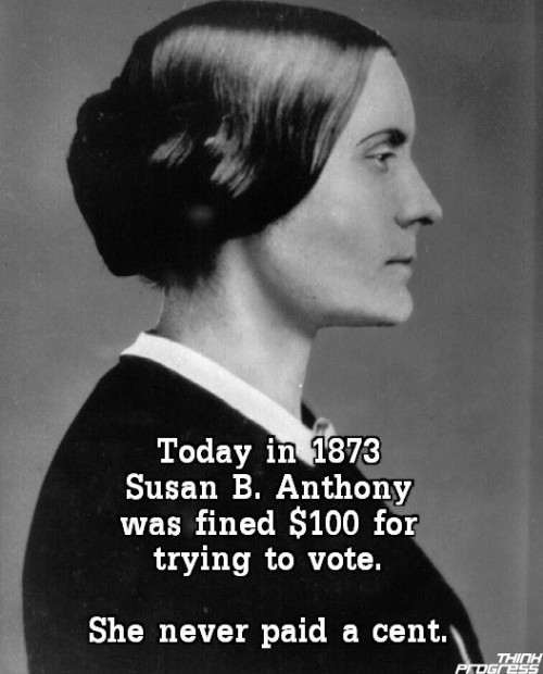 stfusexists:feministdisney:thisiswhiteprivilege:bougieblack:think-progress:Susan B. Anthony, badass.