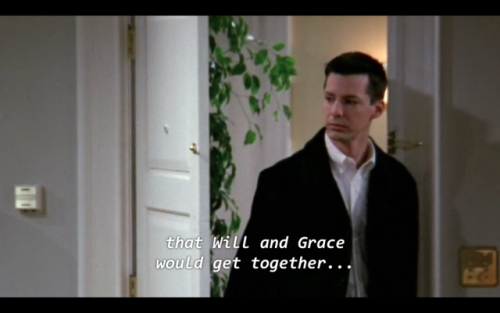 veacolle:mystereoheart:asklfjals;kfh the producers of will and grace were really out there straightb