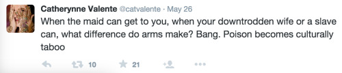 deducecanoe:earendils:i already loved catherynne valente, but then she went on a twitter rant about 