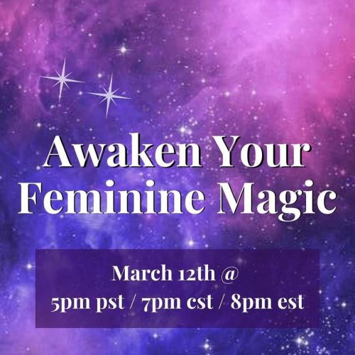 Hello Goddesses  It’s not too late!  Secure a spot in my “Awaken Your Feminine Magic&rdq