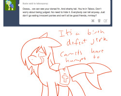 taboopony:  Oosca: Why Lloxie…*wispers* curse these ponies.. they are onto me!  That is a fin, not a hump. You silly sharky-in-denial. :u