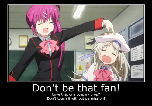 libertea-and-cookies:  So guys! The Anime Weekend Atlanta (AWA) facebook page have been posting a BUNCH of this awesome pictures all titled “Dont be that Fan!” with some really great advice for Cons and how to make everyone’s con experience more