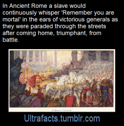 ultrafacts:   Memento mori (“remember that you have to die”) is a Latin expression, originating from a practice common in Ancient Rome; as a general came back victorious from a battle, and during his parade (“Triumph”) received compliments and