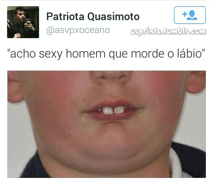 osprints:E agora? Vocês continuam achando sexy?