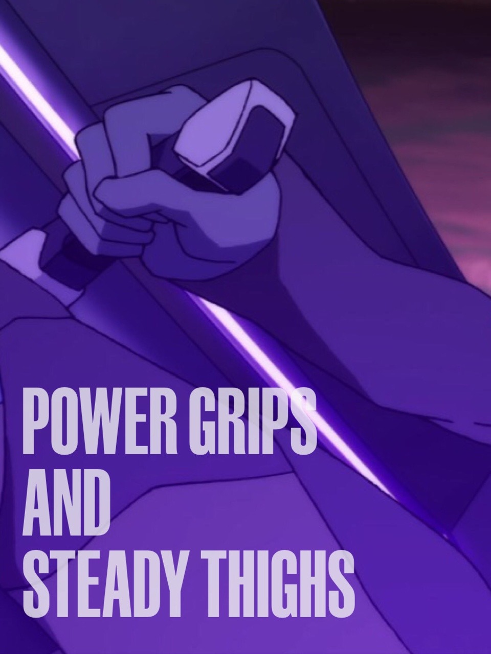 close-up of Lotor's hand gripping control of his fighter. overlayed text reads: Power grips and steady thighs.