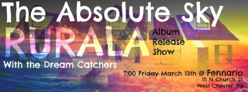 Gonna be kicking it in West Chester next weekend? Check out The Absolute Sky&rsquo;s release show at